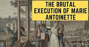 The BRUTAL Execution Of Marie Antoinette - Killing The Queen Of France