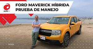 Nueva versión de la Ford Maverick, ahora con conjunto mecánico híbrido || Prueba de Manejo