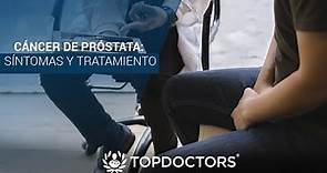 Cáncer de próstata: síntomas y tratamiento | Top Doctors LATAM