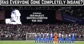 English Football's Insane Response To The Queen's Death