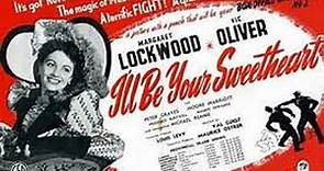 I'll Be Your Sweetheart (1945) Margaret Lockwood, Vic Oliver, Michael Rennie