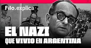 La historia de Adolf Eichmann, el nazi que vivió en Argentina | Filo.explica