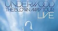 Carrie Underwood: The Blown Away Tour: LIVE