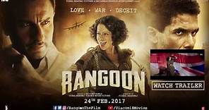 Rangoon - Making Of Trailer | Shahid Kapoor | Kangana Ranaut | Saif Ali Khan