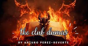 Unveiling The Secrets of The Club Dumas by Arturo Pérez-Reverte
