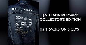 Neil Diamond - The ‘50th Anniversary Collector’s Edition’...