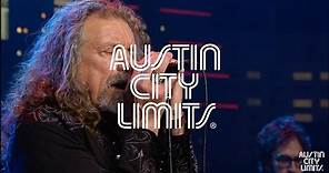 Robert Plant "Babe, I'm Gonna Leave You" on Austin City Limits