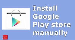 How to download google play store apk and install it in your android device