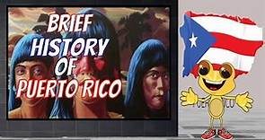 Brief History of Puerto Rico