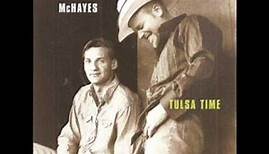 McHayes (Featuring) Wade Hayes ~ Tulsa Time
