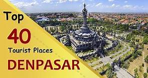 "DENPASAR" Top 40 Tourist Places | Denpasar Tourism | INDONESIA