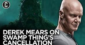 Derek Mears Opens Up About Swamp Thing's Cancellation