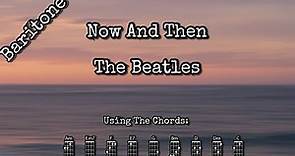 Now And Then - The Beatles | BARITONE Ukulele Play Along Cover