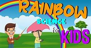 What is a Rainbow | Science for Kids