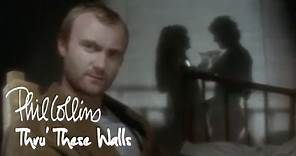 Phil Collins - Thru' These Walls (Official Music Video)