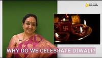Why do we celebrate Diwali? | The Festival of Lights