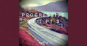 Progressive Soul, Pt. 3