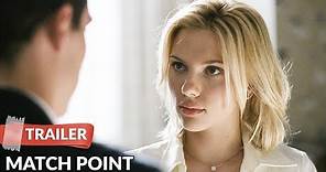 Match Point 2005 Trailer HD | Woody Allen | Scarlett Johansson