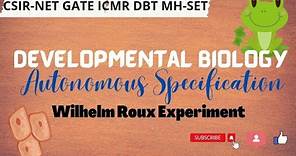 Wilhelm Roux Experiment l Autonomous Specification l Developmental Biology