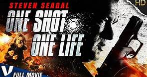 ONE SHOT ONE LIFE | STEVEN SEAGAL | EXCLUSIVE ACTION MOVIE