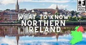What to Know Before You Visit Northern Ireland