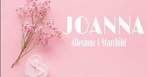 Allexinno & Starchild - Joanna [Music Lyrics]