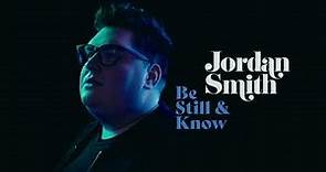 Jordan Smith - Be Still & Know (Official Audio)