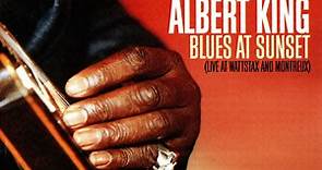 Albert King - Blues At Sunset (Live At Wattstax And Montreux)