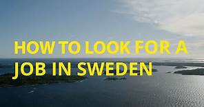 How to look for a job in Sweden