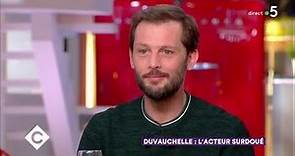 Nicolas Duvauchelle : l'acteur surdoué - C à Vous - 15/03/2018