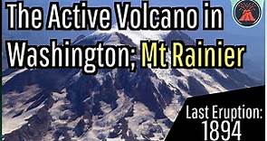 The Active Volcano in Washington; Mount Rainier