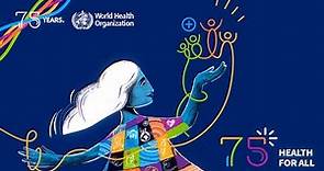 The World Health Organization at 75