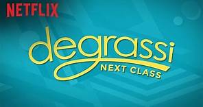 Degrassi: Next Class | Trailer [HD] | Netflix