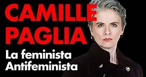 CAMILLE PAGLIA: La Feminista Antifeminista