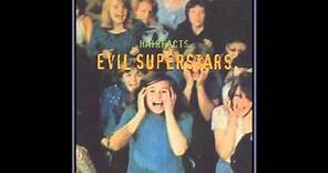 Evil Superstars - (Nothing But A) Sluthead