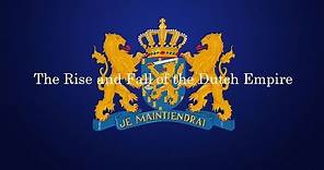 The Rise and Fall of the Dutch Empire