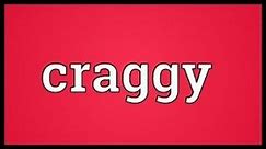 Craggy Meaning