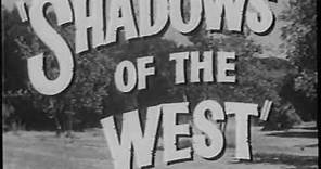 1949 SHADOWS OF THE WEST - Trailer - Whip Wilson, Andy Clyde