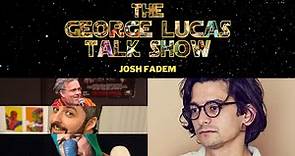 The George Lucas Talk Show After Show Episode XXIV with Josh Fadem