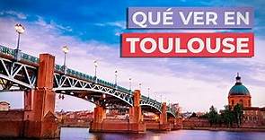 Qué ver en Toulouse 🇫🇷 | 10 lugares imprescindibles
