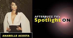 Anabelle Acosta Interview | Afterbuzz TV's Spotlight On