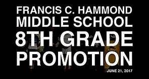 Francis C. Hammond Middle School Promotion Ceremony 2017