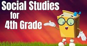 Social Studies for 4th Grade Compilation