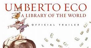Umberto Eco: A Library of the World - Official Trailer