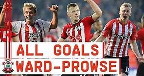 James-Ward Prowse through the years | Southampton FC goals