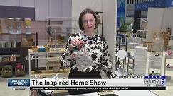 Around Town - The Inspired Home Show