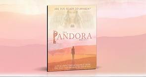 The Pandora Project - Are You Ready to Awaken? - Full film