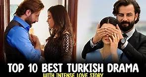 Top 10 Best Turkish Drama With Intense Love Story You Must Watch