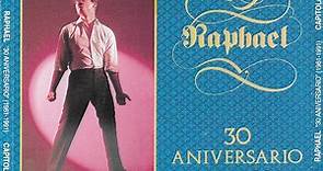 Raphael - 30 Aniversario (1961-1991)