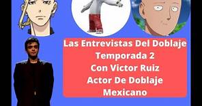 Las Entrevistas Del Doblaje Temporada 2 Con Victor Ruiz Capitulo 60